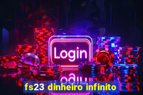 fs23 dinheiro infinito